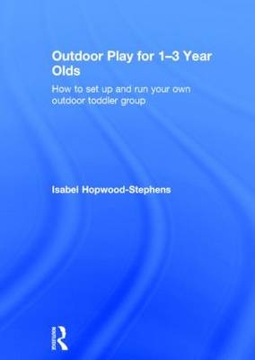 Outdoor Play for 1--3 Year Olds