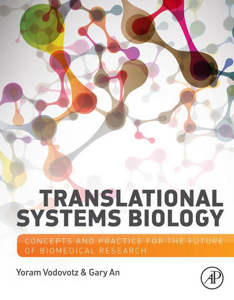 Translational Systems Biology -  Gary An,  Yoram Vodovotz