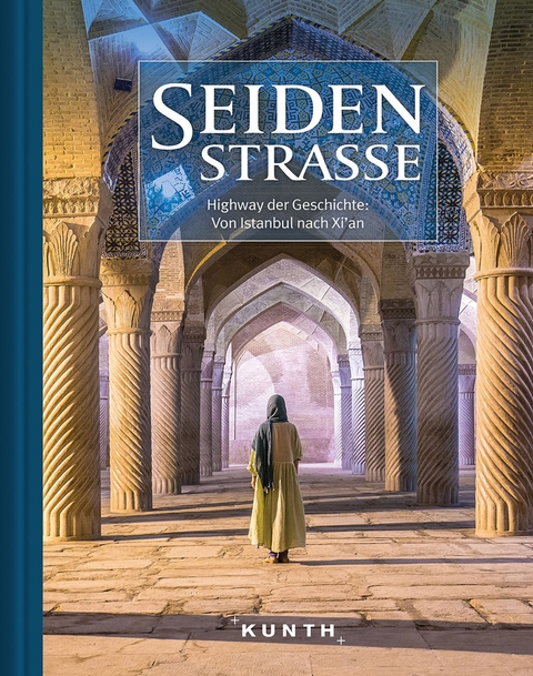 KUNTH Bildband Seidenstra&szlig;e