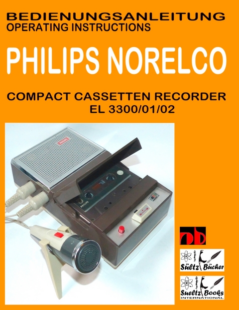 Compact Cassetten Recorder Bedienungsanleitung PHILIPS NORELCO EL 3300/01/02 Operating instructions by SUELTZ BUECHER - Uwe H. S&uuml;ltz