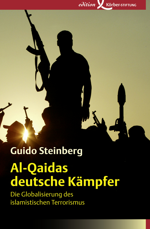 Al-Qaidas deutsche K&auml;mpfer - Guido Steinberg