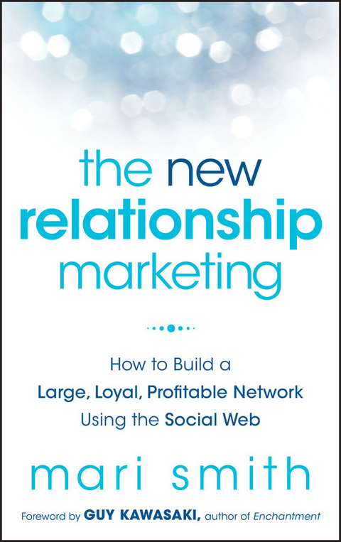 The New Relationship Marketing - Mari Smith