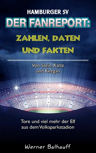 Hamburger SV – Zahlen, Daten und Fakten des Dino der Bundesliga