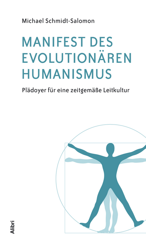 Manifest des evolution&auml;ren Humanismus - Michael Schmidt-Salomon