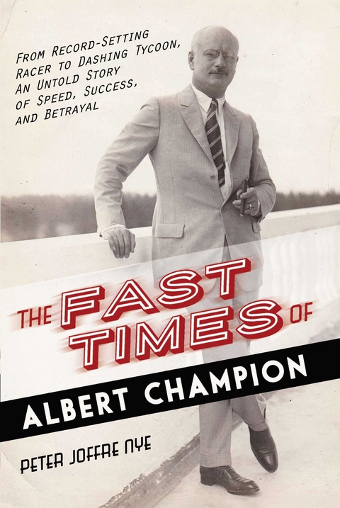 Fast Times of Albert Champion -  Peter Joffre Nye
