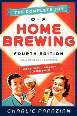 Complete Joy of Homebrewing -  Charlie Papazian
