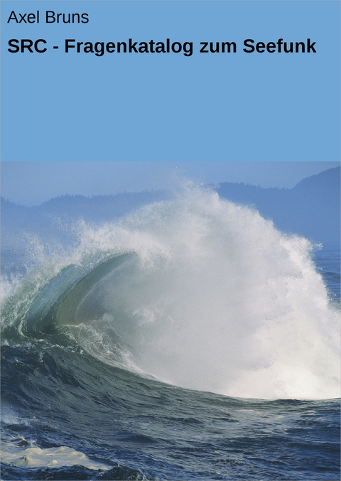 SRC - Fragenkatalog zum Seefunk - Axel Bruns