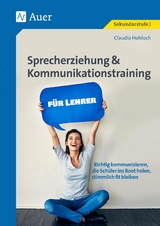 Sprecherziehung und Kommunikationstraining f&uuml;r Lehrer - Claudia Hohloch