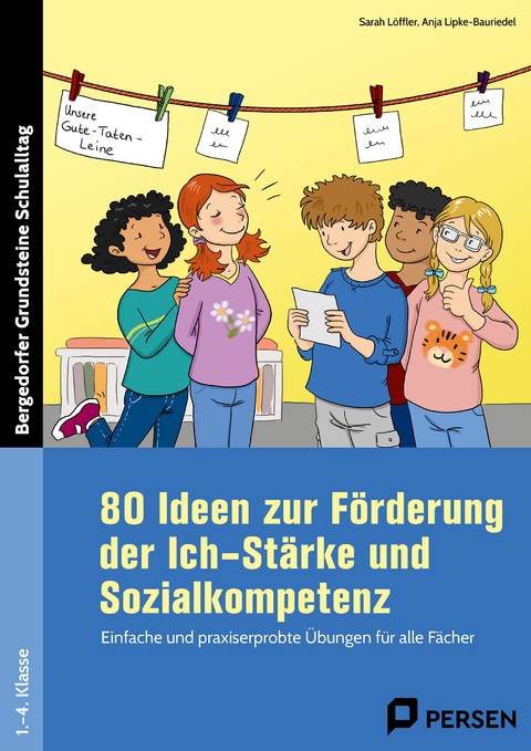 80 Ideen zur F&ouml;rderung d. Ich-St&auml;rke & Sozialkomp. - Sarah L&ouml;ffler, Anja Lipke-Bauriedel