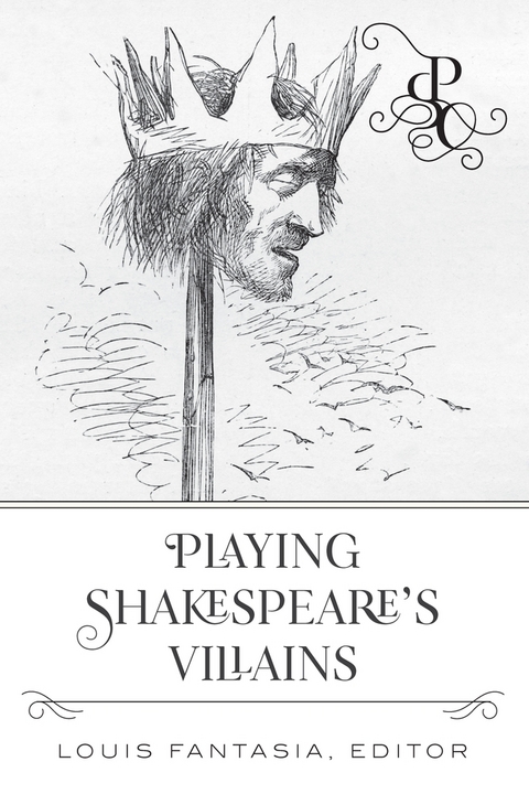 Playing Shakespeare's Villains - 