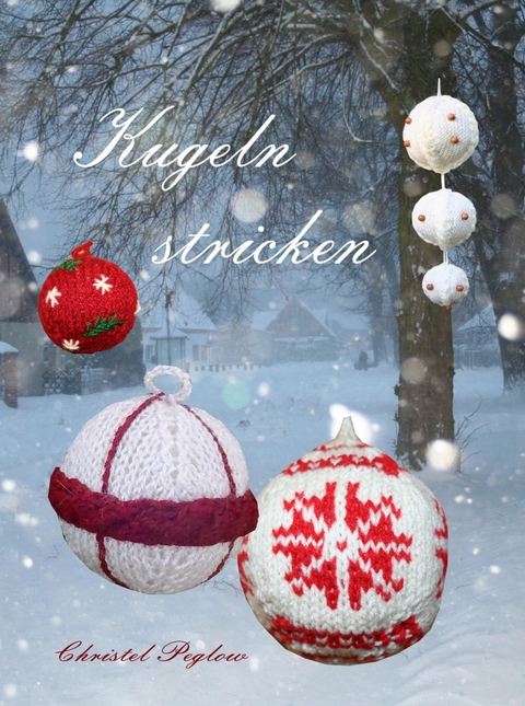 Kugeln stricken - Christel Peglow
