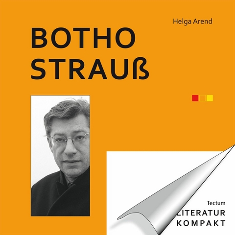 Literatur Kompakt: Botho Strau&szlig; - Helga Arend