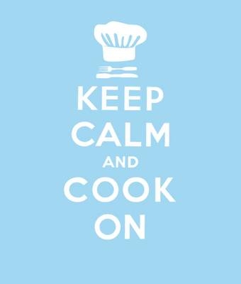 Keep Calm and Cook On -  Lewis Esson