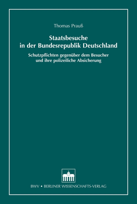 Staatsbesuche in der Bundesrepublik Deutschland - Thomas Prau&szlig;