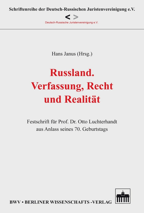 Russland. Verfassung, Recht und Realit&auml;t - Hans Janus