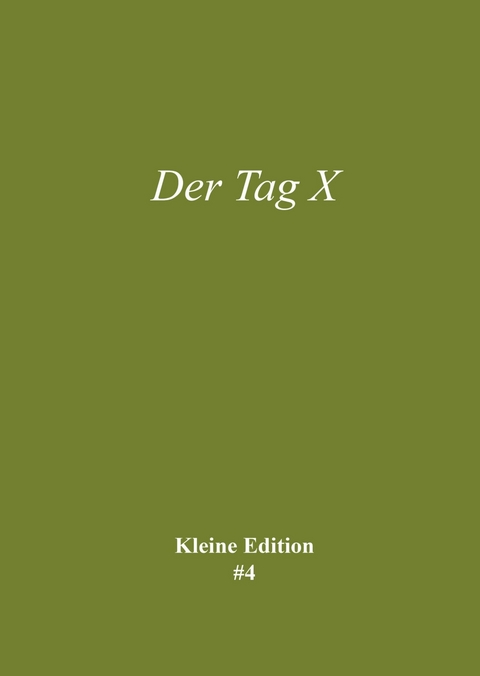 Der Tag X - Sabine Theadora Ruh