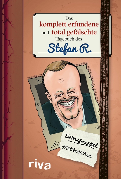 Das komplett erfundene und total gef&auml;lschte Tagebuch des Stefan R. -  Anonymus