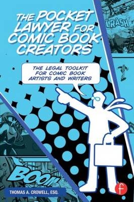 Pocket Lawyer for Comic Book Creators -  Esq. Thomas A. Crowell
