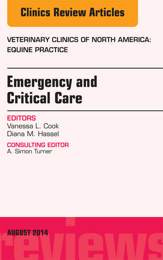 Emergency and Critical Care, An Issue of Veterinary Clinics of North America: Equine Practice