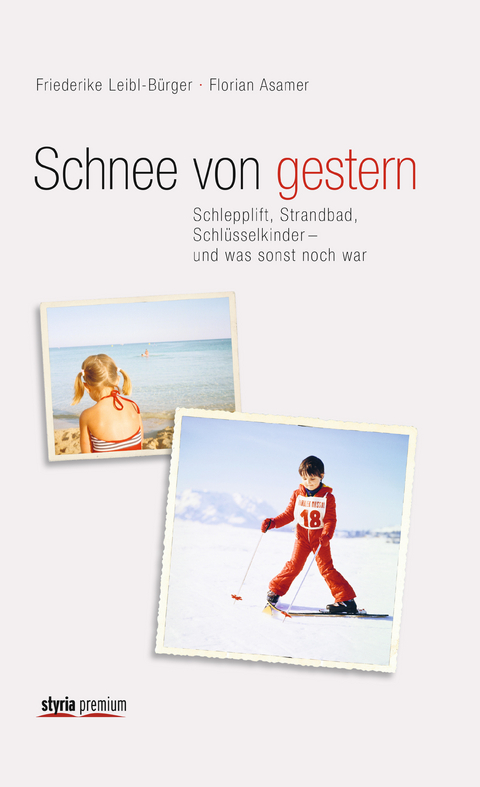 Schnee von gestern - Florian Asamer, Friederike Leibl-B&uuml;rger