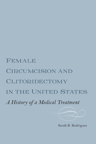 Female Circumcision and Clitoridectomy in the United States