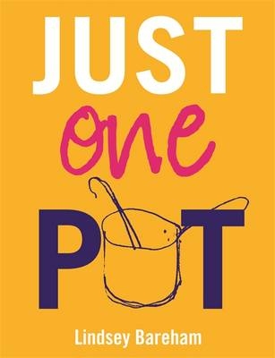 Just One Pot -  Lindsey Bareham
