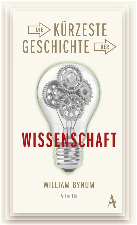 Die k&uuml;rzeste Geschichte der Wissenschaft - William Bynum