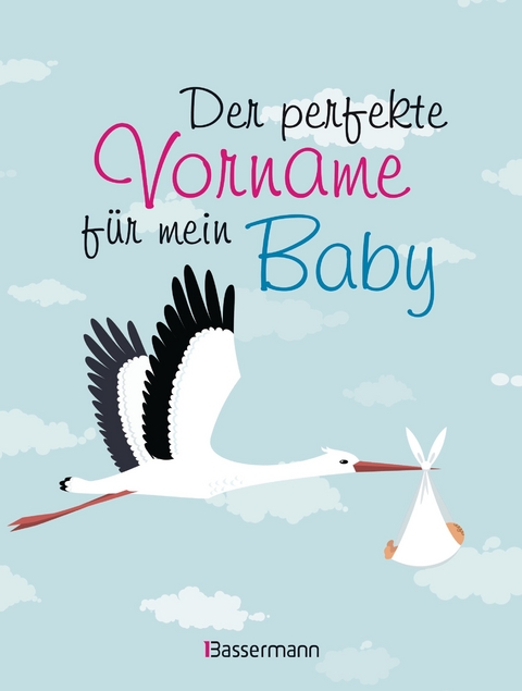 Der perfekte Vorname f&uuml;r mein Baby - 