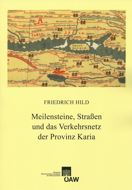Meilensteine, Stra&szlig;en und das Verkehrsnetz der Provinz Karia - Friedrich Hild
