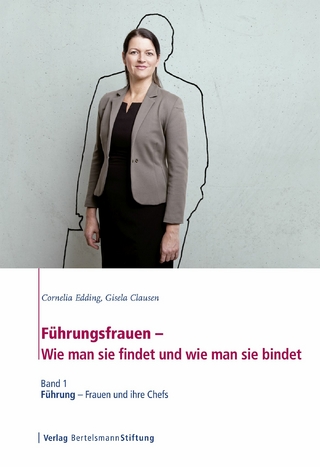 Führungsfrauen - Wie man sie findet und wie man sie bindet