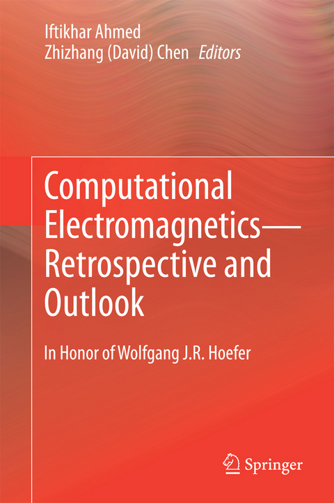 Computational Electromagnetics&mdash;Retrospective and Outlook - 