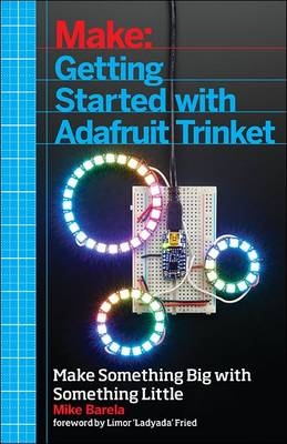 Getting Started with Adafruit Trinket -  Mike Barela