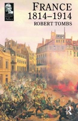 France 1814 - 1914 -  Robert Tombs