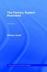 Factory System Illustrated -  William Dodd