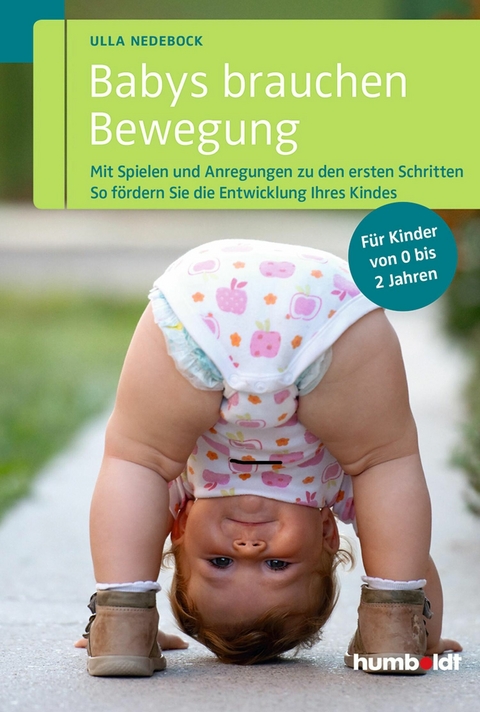 Babys brauchen Bewegung - Ulla Nedebock