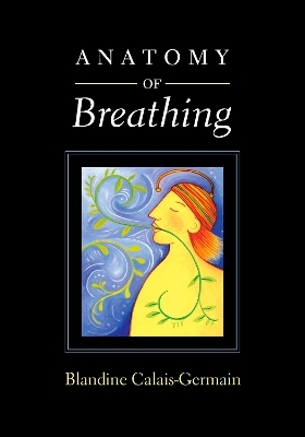 Anatomy of Breathing - Blandine Calais-Germain