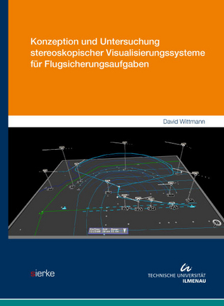 Konzeption und Untersuchung stereoskopischer Visualisierungssysteme für Flugsicherungsaufgaben