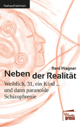 Neben der Realit&auml;t - Reni Wagner