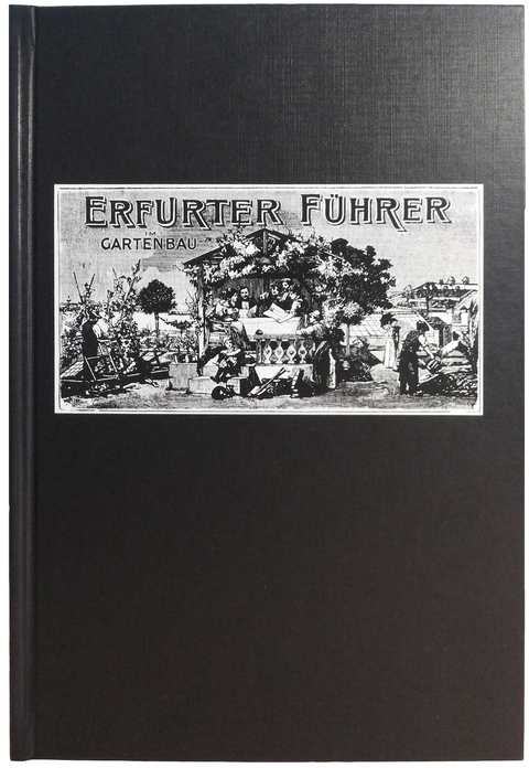 Erfurter F&uuml;hrer im Obst- und Gartenbau (Nachdruck)