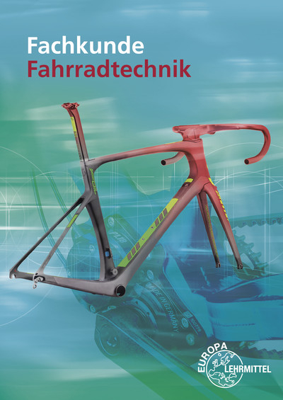 Fachkunde Fahrradtechnik - Ernst Brust, Michael Gressmann, Franz Herkendell, Jens Leiner, Hans-Erhard Lessing, Oliver Muschweck
