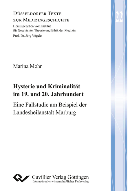 Hysterie und Kriminalit&auml;t im 19. und 20. Jahrhundert - Marina Mohr