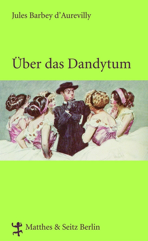 &Uuml;ber das Dandytum - Jules Barbey d`Aurevilly