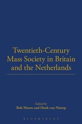 Twentieth-Century Mass Society in Britain and the Netherlands