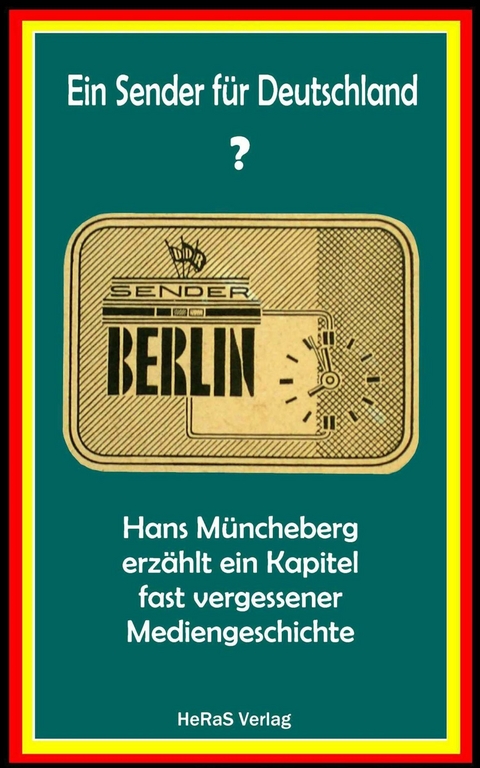 Ein Sender f&uuml;r Deutschland? - Hans M&uuml;ncheberg