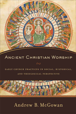 Ancient Christian Worship