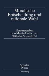 Moralische Entscheidung und rationale Wahl - 