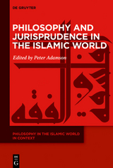 Philosophy and Jurisprudence in the Islamic World - 