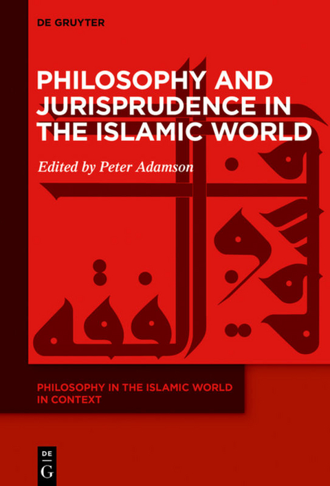 Philosophy and Jurisprudence in the Islamic World - 