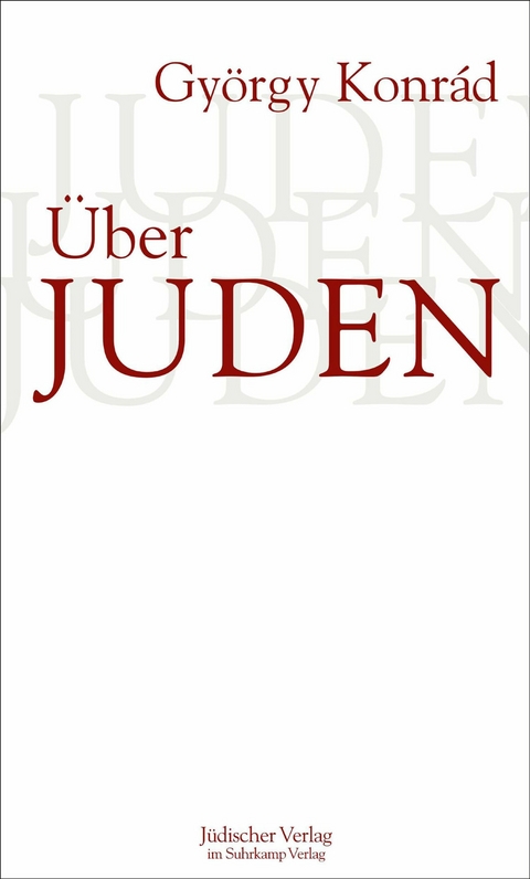 &Uuml;ber Juden - Gy&ouml;rgy Konr&aacute;d