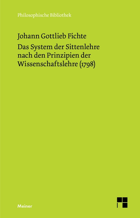 Das System der Sittenlehre nach den Prinzipien der Wissenschaftslehre (1798) -  Johann Gottlieb Fichte